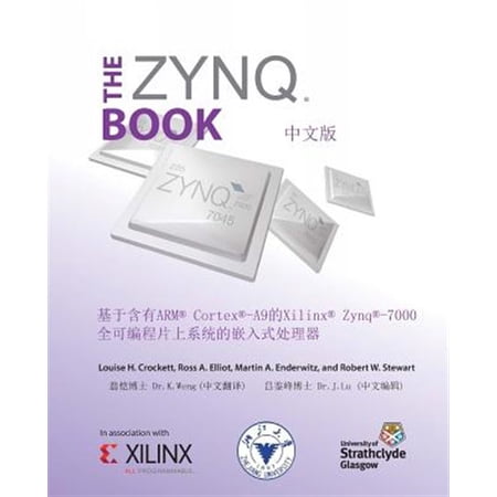 Pre-Owned The Zynq Book (Chinese Version): Embedded Processing with the ARM Cortex-A9 on the Xilinx Zynq-7000 All Programmable SoC (Paperback)