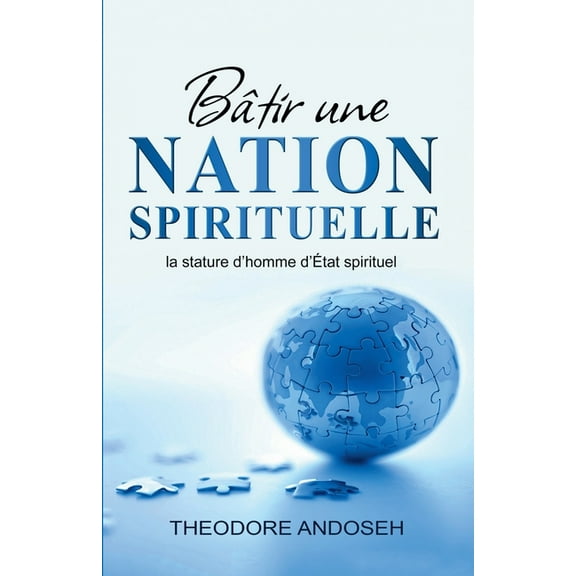 Autres Livres BÃ¢tir une nation spirituelle: la stature d'homme d'Ãtat spirituel, Book 9, (Paperback)