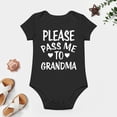 thumbnail image 4 of Please Pass Me To Grandma Baby Bodysuit Funny Infant Outfit Cute Newborn Clothes Unisex Romper Black-style 9months, 4 of 7