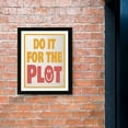 thumbnail image 5 of Designs ByLITA Do It For The Plot, 5 x 7 Wall Print Inspirational (Unframed) | Funky Home Decor, 5 of 6