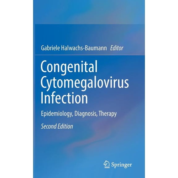 Congenital Cytomegalovirus Infection: Epidemiology, Diagnosis, Therapy, (Hardcover)