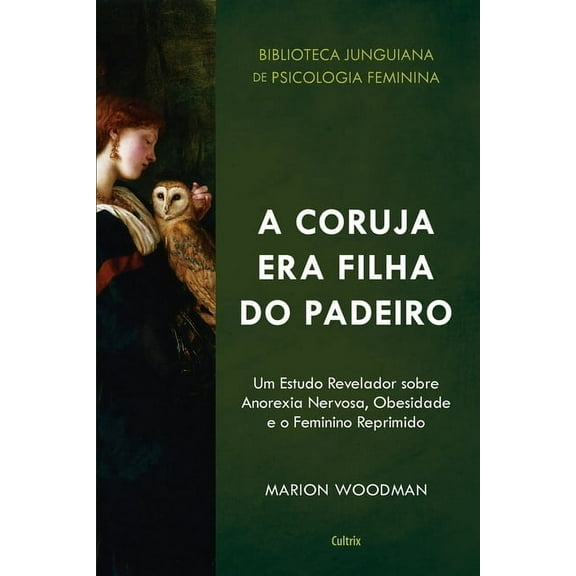 A Coruja era Filha do Padeiro, (Paperback)
