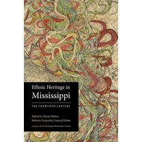 Ethnic Heritage in Mississippi: The Twentieth Century, (Paperback)