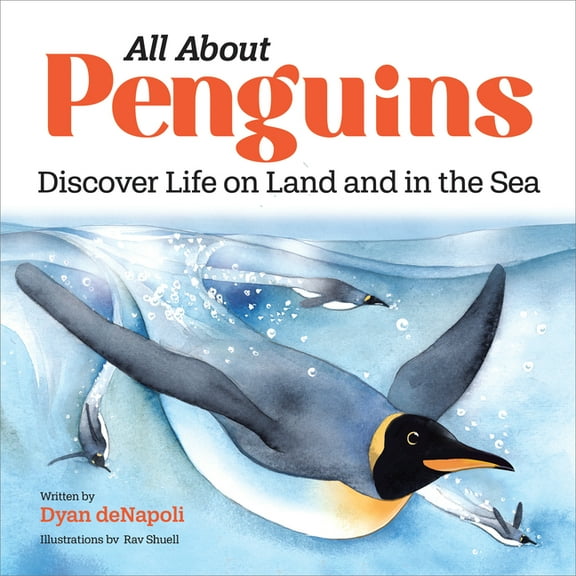All about Penguins: Discover Life on Land and in the Sea, (Hardcover)