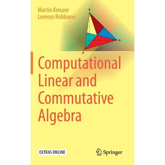 Computational Linear and Commutative Algebra, (Hardcover)