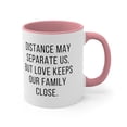 thumbnail image 4 of Family Gifts, Distance may separate us, but love keeps, Two-Tone 11oz Mug, 4 of 4