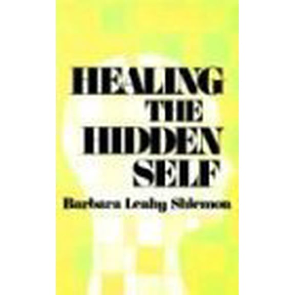 Pre-Owned Healing the Hidden Self (Paperback) 0877932441 9780877932444