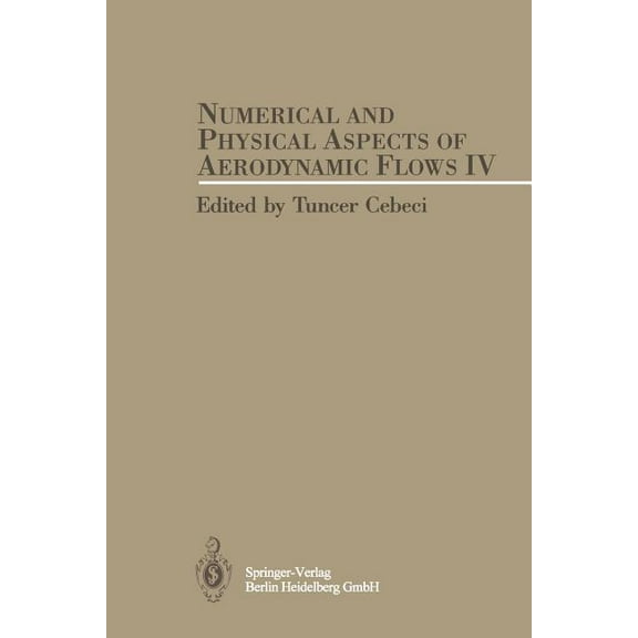 Numerical and Physical Aspects of Aerodynamic Flows IV, (Paperback)