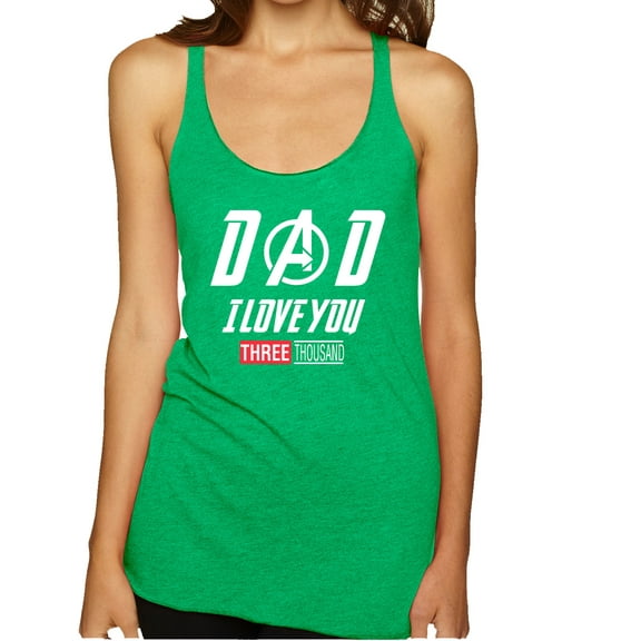 Wild Bobby, Dad I Love You 3000 Endgame Superhero Gift Idea, Father's Day, Women Tri-Blend Racerback Tank Top, Envy, Large