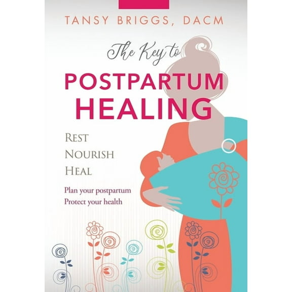 The Key to Postpartum Healing (Hardcover)