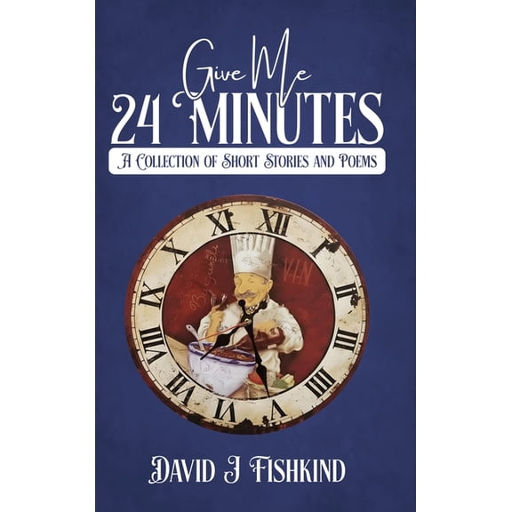 Give Me 24 Minutes, (Hardcover)