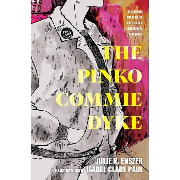 The Pinko Commie Dyke, (Paperback)