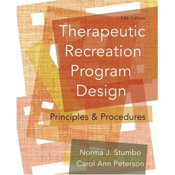 Pre-Owned Therapeutic Recreation Program Design: Principles and Procedures (5th Edition) (Paperback) 032154188X 9780321541888