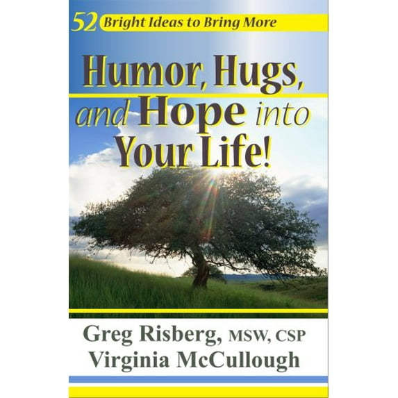 Pre-Owned 52 Bright Ideas to Bring More Humor, Hugs, and Hope into Your Life, 9781934792049, 1934792047, Paperback,