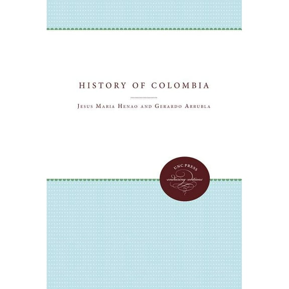 Enduring Editions: History of Colombia (Paperback)