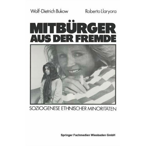 MitbÃ¼rger Aus Der Fremde: Soziogenese Ethnischer MinoritÃ¤ten, (Paperback)