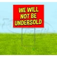 thumbnail image 1 of We Will Not Be Undersold (18" x 24") Yard Sign, Includes Metal Step Stake, 1 of 6