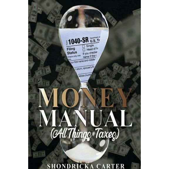 The Money Manual: All Things Taxes, (Paperback)