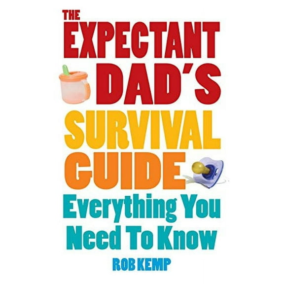 The Expectant Dad's Survival Guide