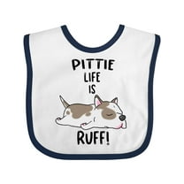 Inktastic Pittie Life is Ruff Spotted Pit Bull Boys or Girls Baby Bib