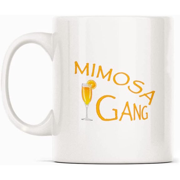 Mimosa Drink Girl Gang Mug Gift, White Funny Sarcasm Coffee Cup Novelty