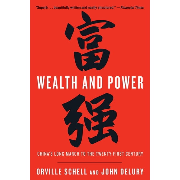 Wealth and Power: China's Long March to the Twenty-First Century, (Paperback)