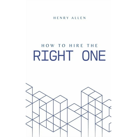 Preparation for Success How to Hire the Right One, Book 1, (Paperback)