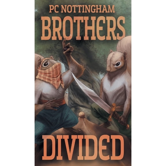 Gnaverworld: Grove Guardians Brothers Divided, Book 1, (Hardcover)