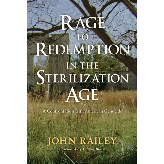 Rage to Redemption in the Sterilization Age (Paperback)