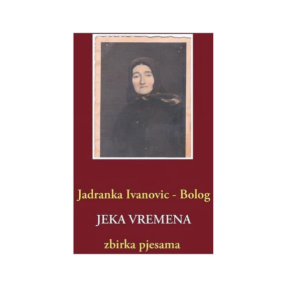 Jeka Vremena: zbirka pjesama, (Paperback)