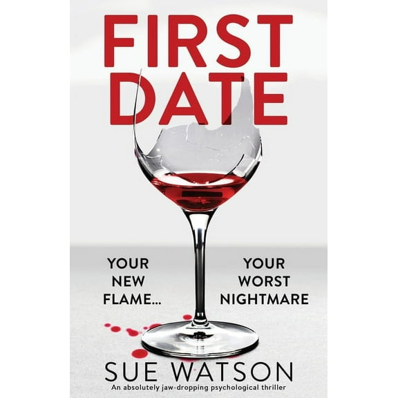 First Date: An absolutely jaw-dropping psychological thriller, (Paperback)