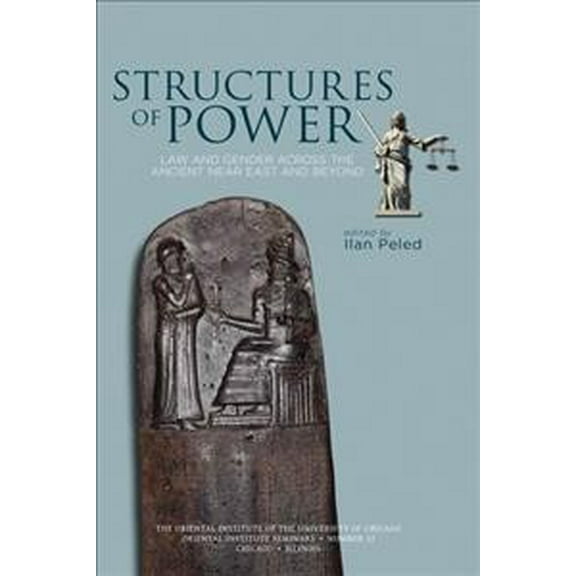 Structures of Power: Law and Gender Across the Ancient Near East and Beyond (Paperback)