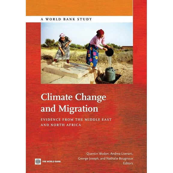 World Bank Studies Climate Change and Migration: Evidence from the Middle East and North Africa, (Paperback)