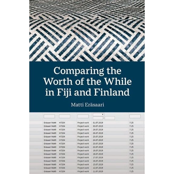 British Academy Monographs Comparing the Worth of the While in Fiji and Finland, (Hardcover)