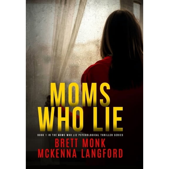 Moms Who Lie, (Hardcover)