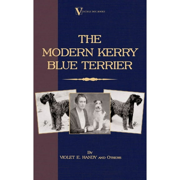 Vintage Dog Books Breed Classic The Modern Kerry Blue Terrier (A Vintage Dog Books Breed Classic), (Paperback)