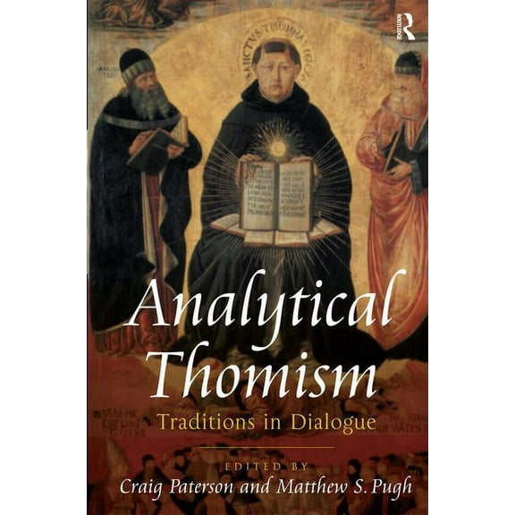 Analytical Thomism: Traditions in Dialogue, (Hardcover)