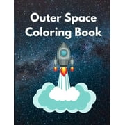 Outer Space Coloring Book : Fun with Planets Activity and Entertainment Book for Adults and Kids (Paperback)