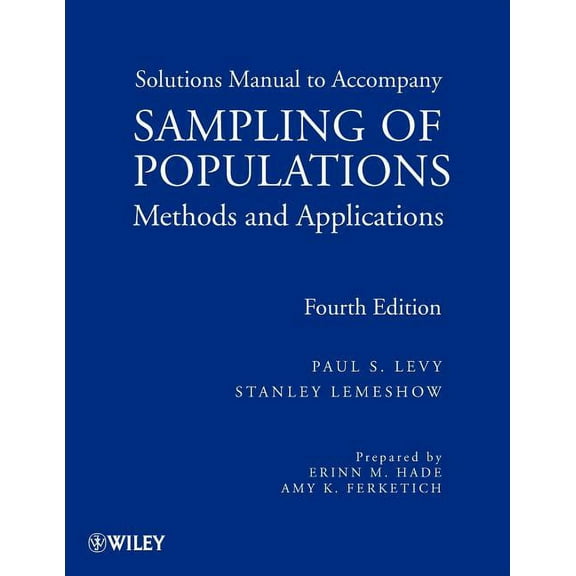 Wiley Series in Survey Methodology Sampling of Populations: Methods and Applications, Solutions Manual, (Paperback)