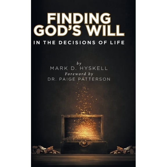 Finding God's Will: In the Decisions of Life, (Hardcover)