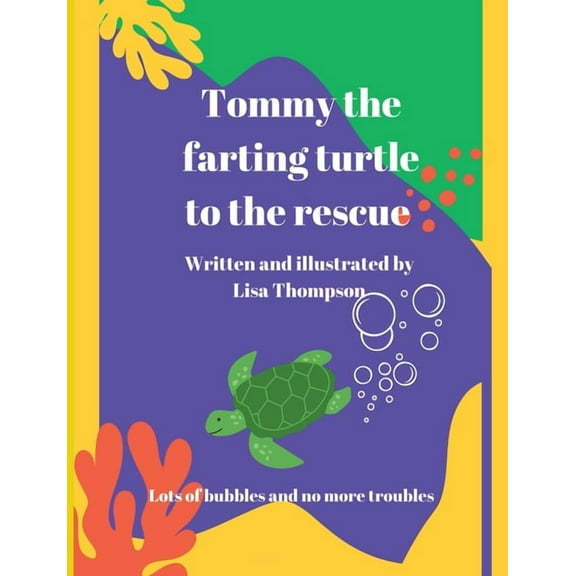 Tommy The Farting Turtle To The Rescue, (Paperback)