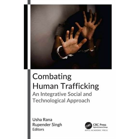 Combating Human Trafficking: An Integrative Social and Technological Approach, (Hardcover)