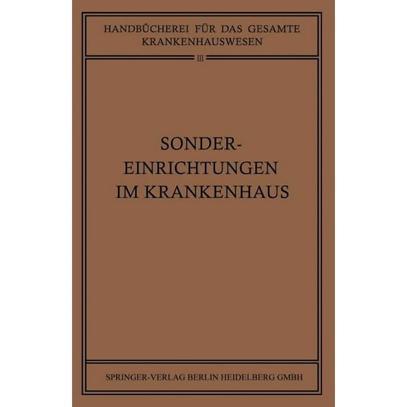 Handbücherei Für Das Gesamte Krankenhaus Sondereinrichtungen Im Krankenhaus, Book 3, (Paperback)