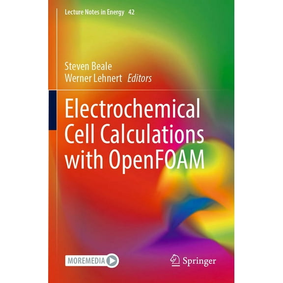 Lecture Notes in Energy Electrochemical Cell Calculations with Openfoam, Book 42, (Paperback)