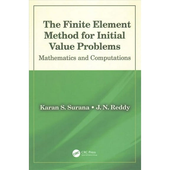 The Finite Element Method for Initial Value Problems (Hardcover)