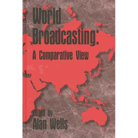 Contemporary Studies in Comm Culture Inf World Broadcasting: A Comparative View, (Hardcover)
