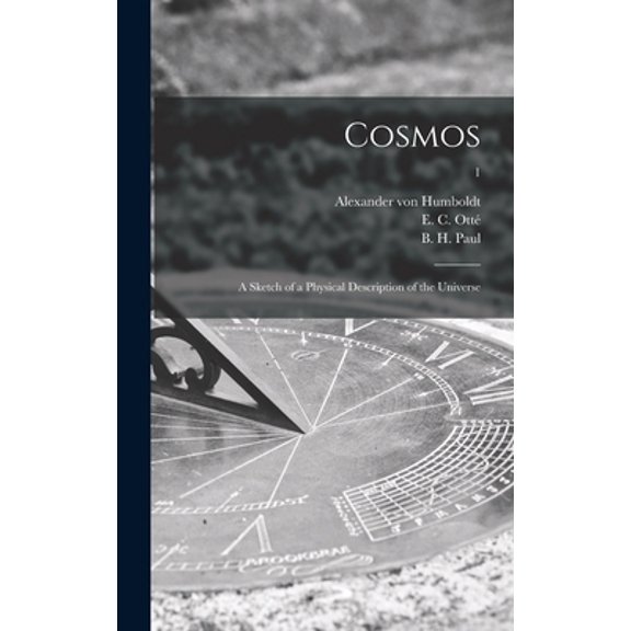 Pre-Owned Cosmos: a Sketch of a Physical Description of the Universe; 1 (Hardcover) 1013753402 9781013753404
