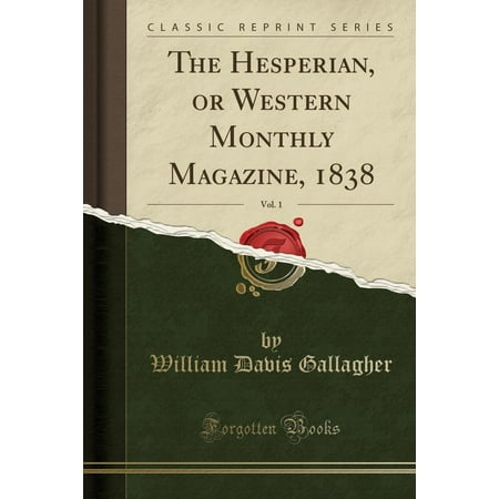 Monthly Hobby Magazine - The Hesperian, or Western Monthly Magazine, 1838, Vol. 1 (Classic Reprint) (Paperback)
