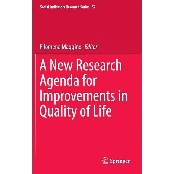 Social Indicators Research A New Research Agenda for Improvements in Quality of Life, Book 57, (Hardcover)