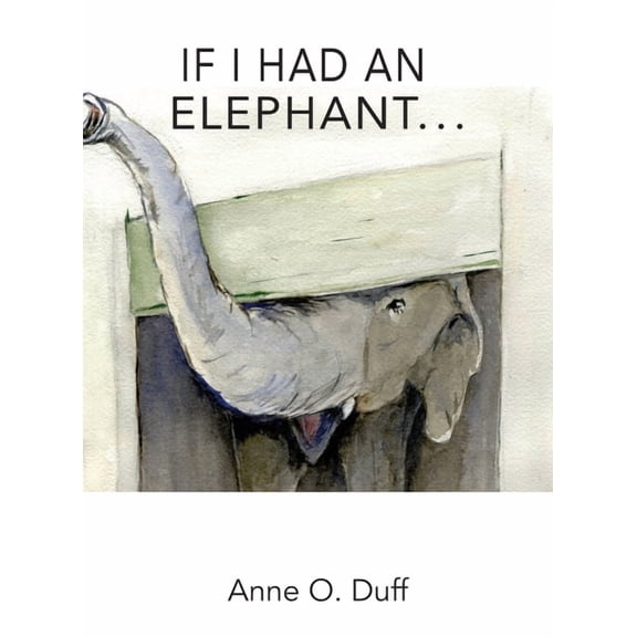 If I Had an Elephant..., (Hardcover)
